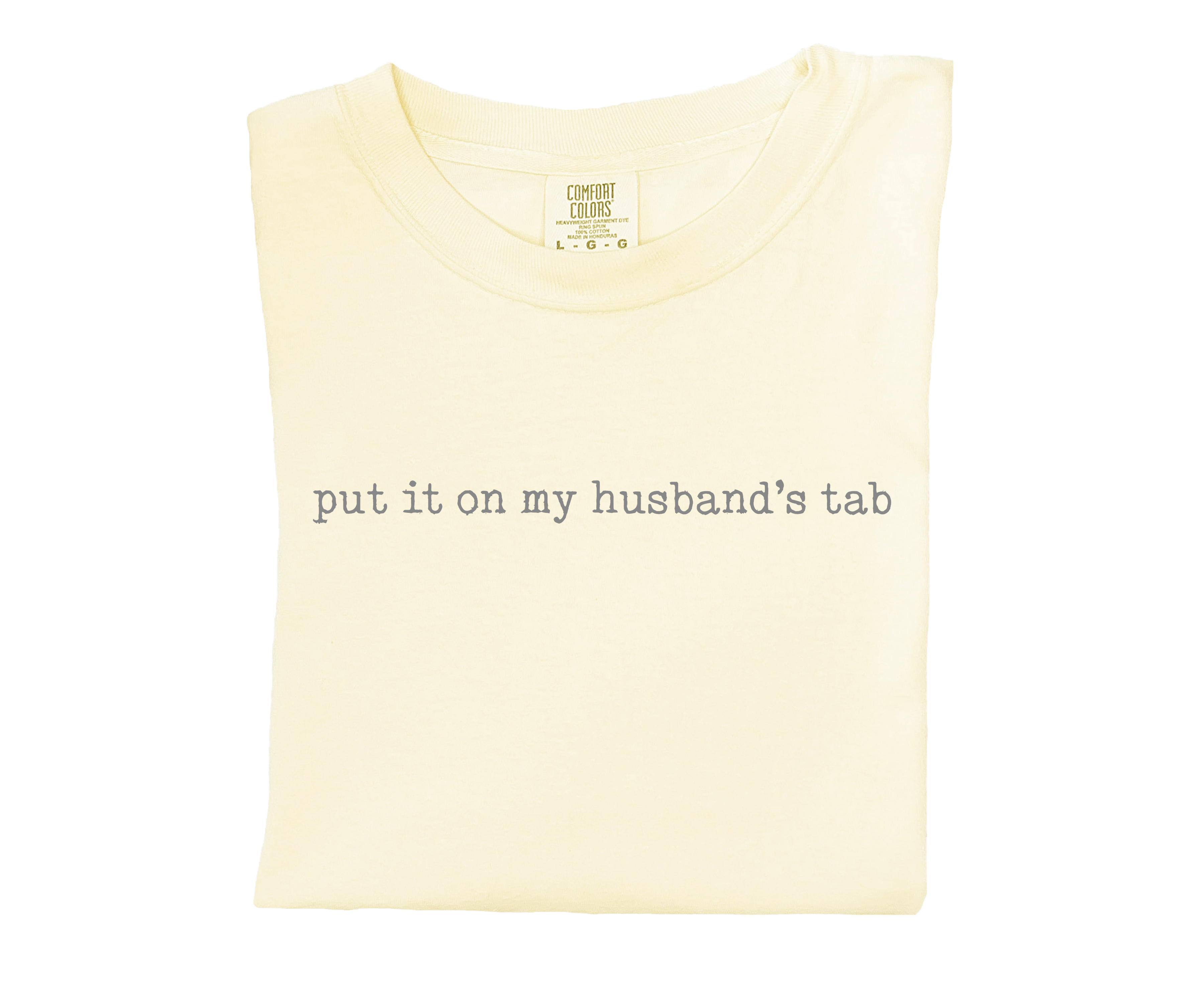 put it on my husband's tab.